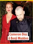  ??  ?? Cameron Diaz & Benjij Madden