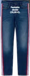  ??  ?? Pantalón denim (29,99 €).