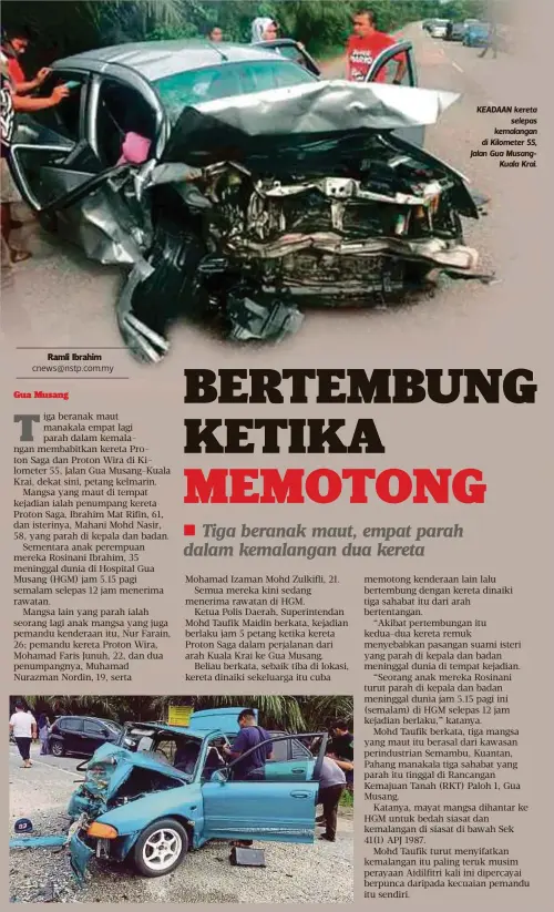  ??  ?? KEADAAN kereta
selepas kemalangan di Kilometer 55, Jalan Gua MusangKual­a Krai.