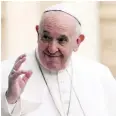  ??  ?? Pope Francis