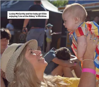  ??  ?? Lesley McCarthy and her baby girl Ellie enjoying ‘Live at the Abbey’ in Wicklow.