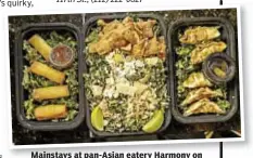  ??  ?? Mainstays at pan-Asian eatery Harmony on Manhattan Ave. are (from left) coconut shrimp spring rolls, kale salad and money dumplings.