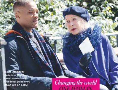  ??  ?? IN HER LATEST FILM, Collateral Beauty, HELEN CO-STARS WITH WILL SMITH (READ MORE ABOUT WILL ON P202)
