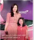  ??  ?? MICHELLE CHEN AND HER DAUGHTER DANICA