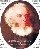  ??  ?? William Atkinson was a benefactor