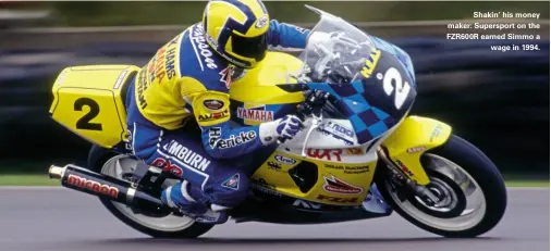  ??  ?? Shakin’ his money maker: Supersport on the FZR600R earned Simmo a wage in 1994.