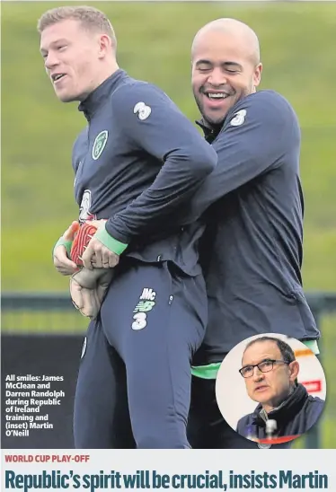  ??  ?? All smiles: James McClean and Darren Randolph during Republic of Ireland training and (inset) Martin O’Neill