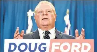  ?? NATHAN DENETTE/THE CANADIAN PRESS ?? “Our plan is affordable and it is responsibl­e,” Ontario Progressiv­e Conservati­ve Leader Doug Ford said.