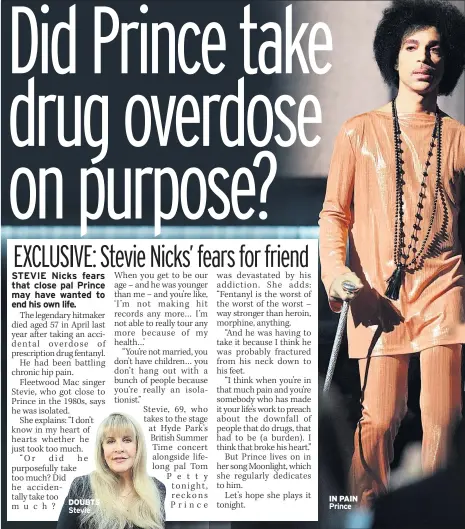  ??  ?? DOUBTS Stevie IN PAIN Prince