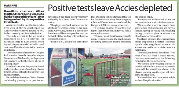  ??  ?? Setback Accies’ training was called off for two days