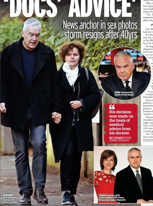  ?? ?? SUPPORT Huw Edwards and his wife Vicky in 2018
GRIM Announcing death of the Queen