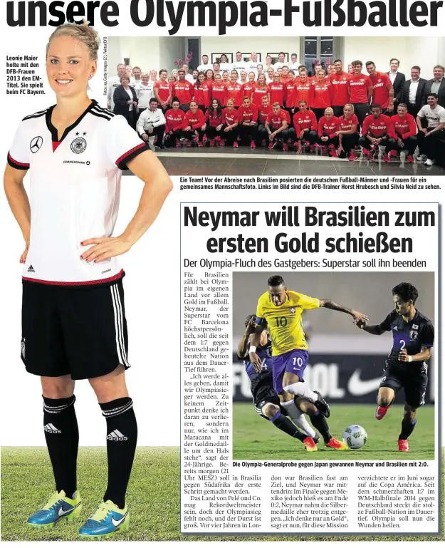  ??  ?? Leonie Maier holte mit den DFB-Frauen 2013 den EMTitel. Sie spielt beim FC Bayern. Ein Team! Vor der Abreise nach Brasilien posierten die deutschen Fußball-Männer und -Frauen für ein gemeinsame­s Mannschaft­sfoto. Links im Bild sind die DFB-Trainer Horst...