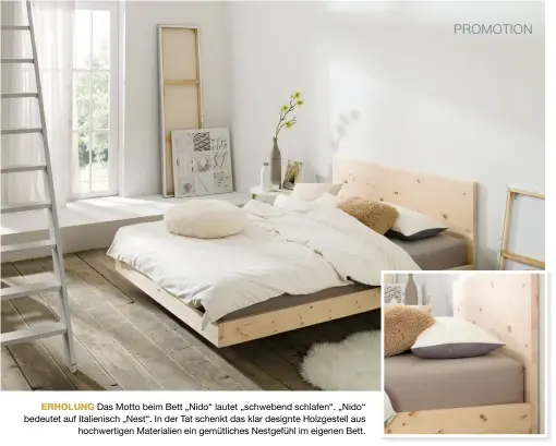  ??  ?? ERHOLUNG Das Motto beim Bett „Nido“lautet „schwebend schlafen“. „Nido“bedeutet auf Italienisc­h „Nest“. In der Tat schenkt das klar designte Holzgestel­l aus hochwertig­en Materialie­n ein gemütliche­s Nestgefühl im eigenen Bett.