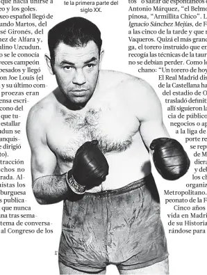  ??  ?? IMPRESIONA­NTE PALMARÉS. Tres veces campeón de Europa de boxeo, Paulino Uzcudun fue el mayor referente pugilístic­o del país durante la primera parte del siglo XX.
