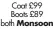  ?? ?? Coat £99 Boots £89 both Monsoon