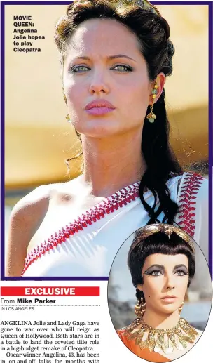  ??  ?? MOVIE QUEEN: Angelina Jolie hopes to play Cleopatra LEGEND: Elizabeth Taylor in role