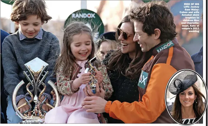  ?? Picture: IAIN WATTS/LIVERPOOL ECHO ?? RIDE OF HIS LIFE: Jockey
Sam Waleycohen and wife Annabel show
trophies to children Max and Charlotte;
inset, Kate at couple’s 2011
wedding