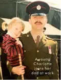  ??  ?? A young Charlotte joins her dad at work