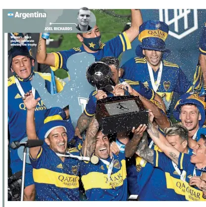  ??  ?? Argentina JOEL RICHARDS
Winners…Boca players celebrate winning the trophy