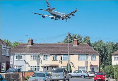  ?? Picture: PA. ?? The vote to expand Heathrow Airport will not be welcomed by residents nearby.