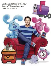  ?? NICKELODEO­N ?? Joshua Dela Cruz is the new host of “Blue’s Clues and You!”