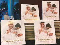  ?? Sajila Saseendran/Gulf News ?? Shaikha Latifa’s book Through My Eyes: The Life of Sheikh Hamdan as Told by His Daughter features personal accounts and unseen photograph­s of the royal family.