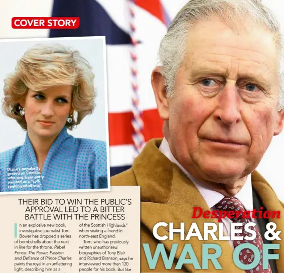  ??  ?? Diana’s popularity grated on Camilla, who was frequently painted as a “selfseekin­g adultress”.