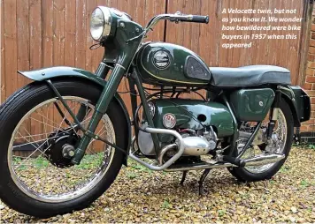  ??  ?? A Velocette twin, but not as you know it. We wonder how bewildered were bike buyers in 1957 when this appeared