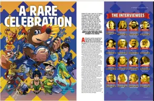  ?? ?? » A celebrator­y deep dive into Rare marked the 250th issue of Retro Gamer. This kind of feature is something we feel we do really well.