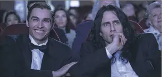  ??  ?? Dave and James Franco in “The Disaster Artist.”