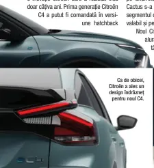  ??  ?? Ca de obicei, Citroën a ales un design îndrăzneț pentru noul C4.