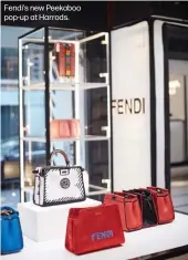  ??  ?? Fendi’s new Peekaboo pop-up at Harrods.