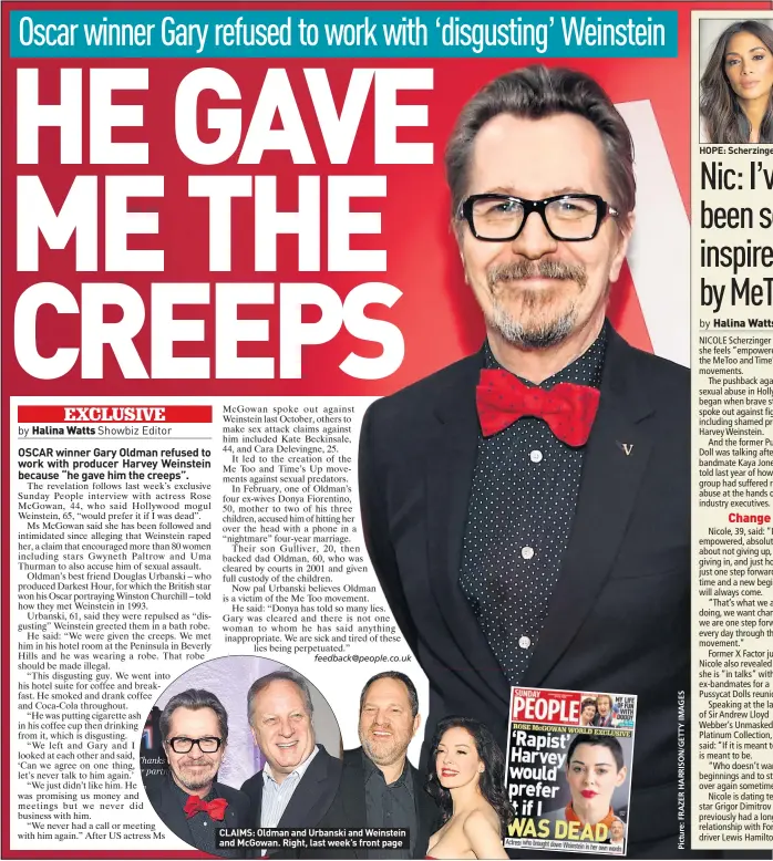  ??  ?? CLAIMS: Oldman and Urbanski and Weinstein and McGowan. Right, last week’s front page HOPE: Scherzinge­r