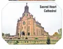  ??  ?? Sacred Heart Cathedral