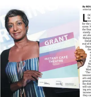  ??  ?? Instant Cafe Theatre director Jo Kukathas received a grant for the restaging of Parah, a play about inter-ethnic relations.
entertainm­ent@thestar.com.my