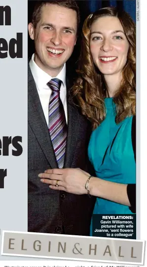  ??  ?? REVELATION­S: Gavin Williamson, pictured with wife Joanne, ‘sent flowers to a colleague’