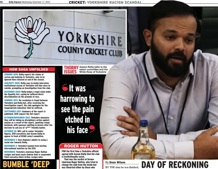  ?? ?? THORNY ISSUES
Azeem Rafiq talks to the select committee and the White Rose of Yorkshire