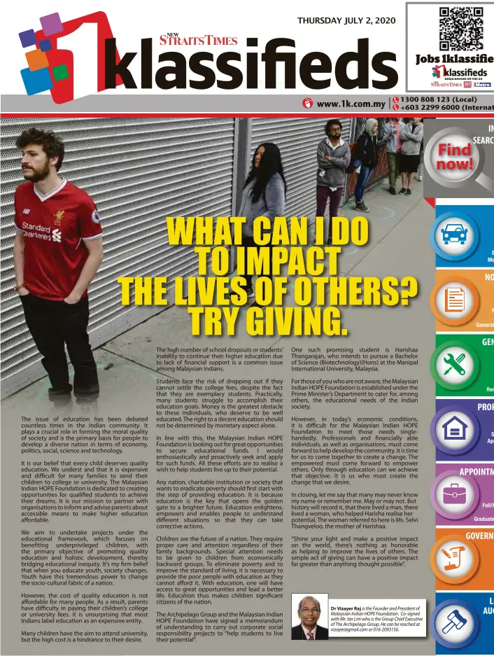  ??  ?? Dr Vizayer Raj is the Founder and President of Malaysian Indian HOPE Foundation. Co-signed with Mr. Ian Lim who is the Group Chief Executive of The Archipelag­o Group. He can be reached at vizayer@gmail.com or 016-2093156.