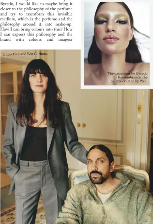  ?? ?? Lucia Pica and Ben Gorham. The campaign for Byredo Remembranc­e, the palette created by Pica.