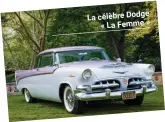  ??  ?? La célèbre Dodge
« La Femme »