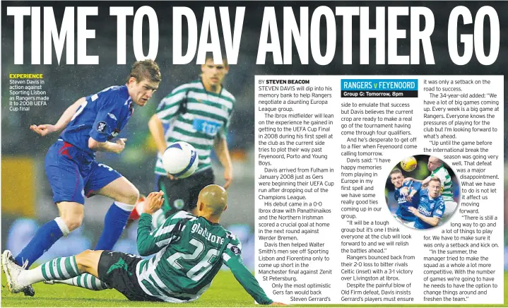  ??  ?? EXPERIENCE Steven Davis in action against Sporting Lisbon as Rangers made it to 2008 UEFA Cup final