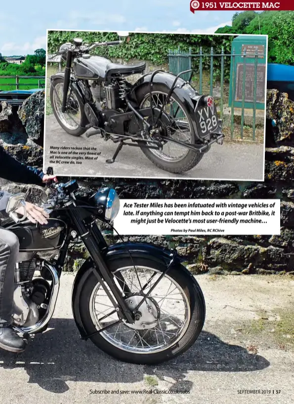  ??  ?? Many riders reckon that the Mac is one of the very finest of all Velocette singles. Most of the RC crew do, too