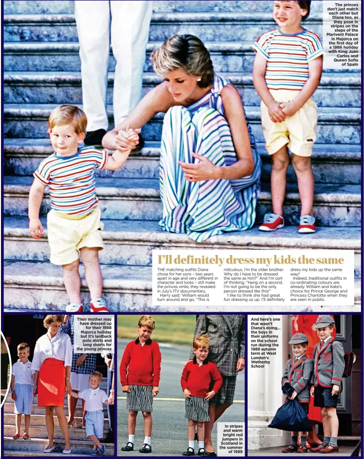  ??  ?? Their mother may have dressed up for their 1988 Majorca holiday but it’s laidback polo shirts and long shorts for the young princes In stripes and warm bright red jumpers in Scotland in the summer of 1989 And here’s one that wasn’t Diana’s doing… the...