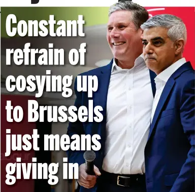  ?? ?? Europhiles: Keir Starmer and London mayor Sadiq Khan