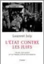 ??  ?? L'état contre les juifs, Laurent Joly, Éditions Grasset, 2018.