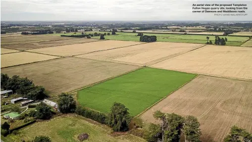  ?? PHOTO: DAVID WALKER/STUFF ?? An aerial view of the proposed Templeton Fulton Hogan quarry site, looking from the corner of Dawsons and Maddisons roads.