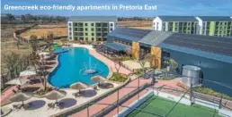  ?? ?? Greencreek eco-friendly apartments in Pretoria East