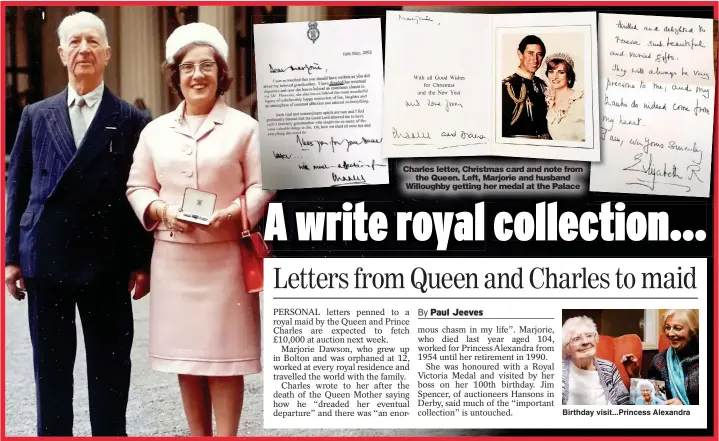  ??  ?? Charles letter, Christmas card and note from the Queen. Left, Marjorie and husband Willoughby getting her medal at the Palace
Birthday visit... Princess Alexandra