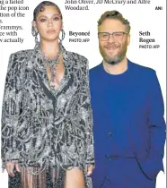  ?? PHOTO: AFP PHOTO: AFP ?? Beyoncé
Seth Rogen