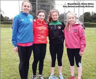  ??  ?? Niamh Quinn, Mollie White, Amy Bellew and Emily McGreal.